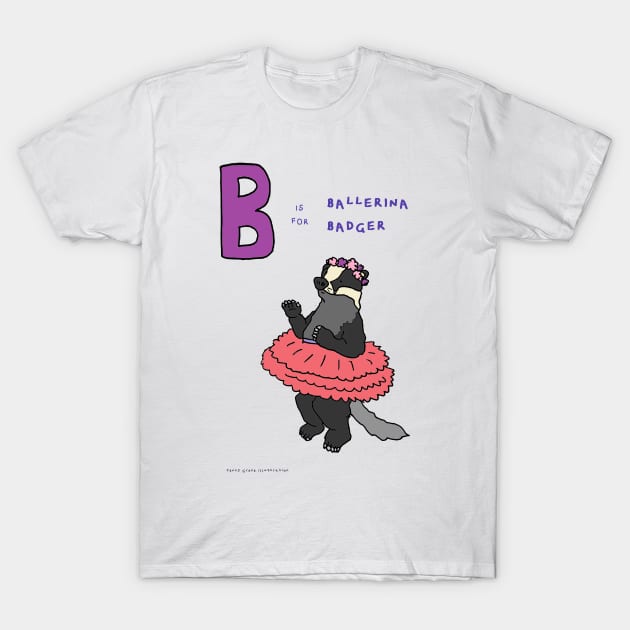 B is for ballerina badger T-Shirt by JennyGreneIllustration